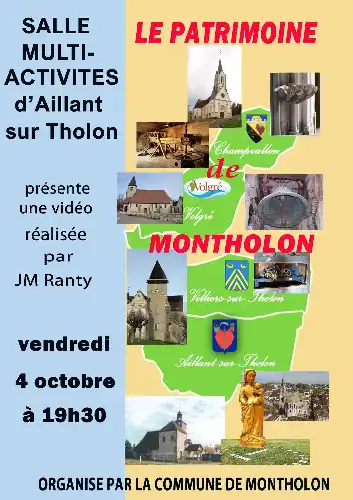 PRÉSENTATION DU PATRIMOINE DE MONTHOLON EN VIDÉO PAR LA COMMUNE DE MONTHOLON LE VENDREDI 04 OCTOBRE À PARTIR DE 19H30