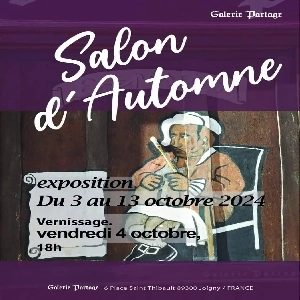 SALON D'AUTOMNE : EXPOSITION À JOIGNY ET VERNISSAGE DU 3 AU 13 OCTOBRE GALERIE PARTAGE