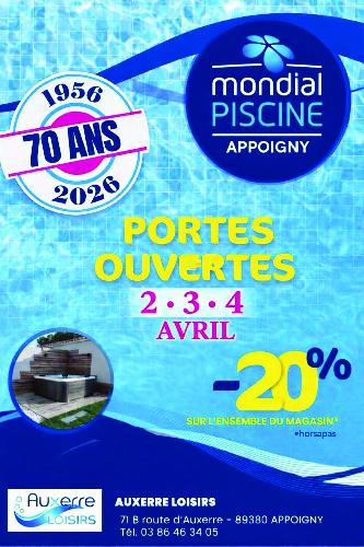 PORTES OUVERTES CHEZ MONDIAL PISCINE À APPOIGNY LES 2/3/4 AVRIL